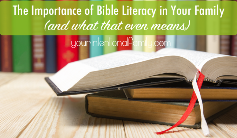 The Importance of Bible Literacy in Your Family {& What That Even Means}